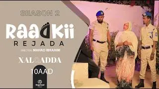 MUSASALKA RAADKII REJADA S2 EPISODE 10