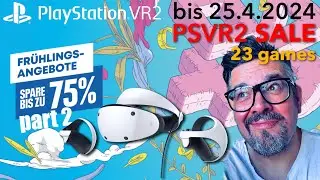Playstation VR2 -  Fr&uuml;hlings SALE  2 bis 25.4.2024 ❗️ 23 short reviews / deutsch