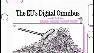 How the EU Digital Omnibus Will Impact AI Model Training, Compliance, and Innovation