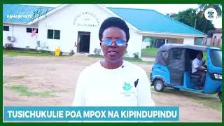 TUSICHUKULIE POA MPOX NA KIPINDUPINDU, DMO UBUNGO ATOA USHAURI, NYUMBA KWA NYUMBA, HATUACHI MTU