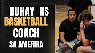 Ang buhay ko as basketball coach dito sa Amerika