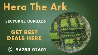 Hero The Ark Gurgaon | Hero The Ark Sector 85 | Hero The Ark Walkthrough | Hero The Ark Brochure 👇🏻