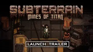 Subterrain: Mines of Titan | Launch Day Trailer | Freedom Games