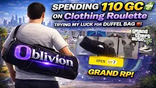 Risked 110GC in Grand Rp, Did I get the Duffel bag?!
