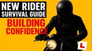 New Rider Survival Guide: Building Confidence