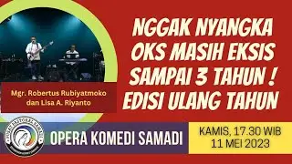OPERA KOMEDI SAMADI || 11 MEI 2023 || Pk. 17.30