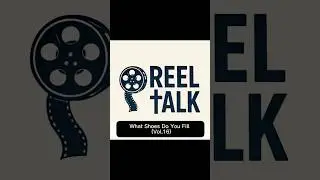 &ldquo;What Shoes Do You Fill&rdquo; - Reel Talk (Vol.16)