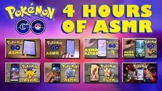 ASMR - POKEMON GO COMPILATION - OVER 4 HOURS!