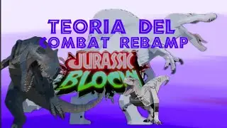 Mi teor&iacute;a de la update combat rebamp  #jurassicblocky  