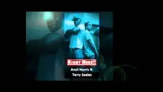 RIGHT HERE   Ancil Harris ft Terry Seales