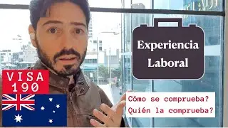 VISA 190 C&oacute;mo se comprueba la experiencia laboral y qui&eacute;n la comprueba? |  Residencia Permanente