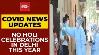 Delhi Reports Over 1100 Covid-19 Cases In A day, Bans Holi Celebrations In pPublic Places