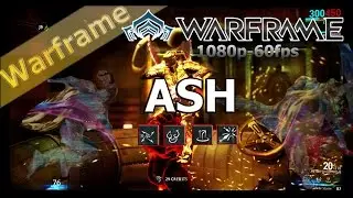 Warframe Ash 2015[1080p 60fps]