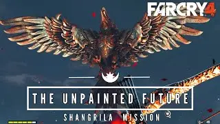 FAR CRY 4 - Shangri La, Final Part - The Unpainted Future