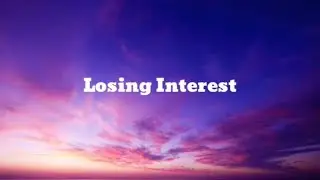 Losing Interest (Lyrics)