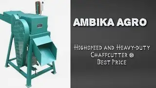 AMBIKA AGRO! Highspeed Chaff cutter (Toka Machine)