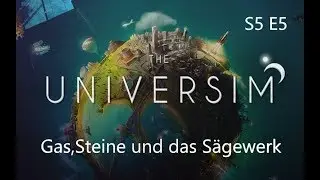 The Universim S5 EP5 