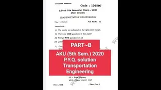 AKU//B-Tech 5th Sem//P.Y.Q. 2020//Transportation Engineering//PART-B//Civil Engineering