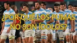 &iquest;POR QU&Eacute; LOS PUMAS NO SON &Iacute;DOLOS EN ARGENTINA SI SON POTENCIA MUNDIAL?