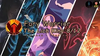 Fury Warrior | The Lich King 25 (8/12) - Warmane [Icecrown]