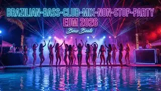 Brazilian Bass Club Mix | Non-Stop Party EDM | Bexo Beats