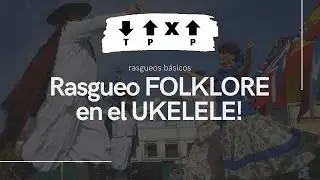 Rasgueo FOLKLORE en el UKELELE!