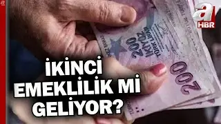 İkinci emeklilik mi geliyor? İkinci emeklilikten kimler faydalanacak? | A Haber