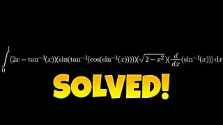 LONGEST integral... or not? - SOLVED!