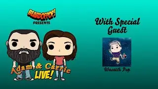 Beard of Pop Wednesday Night Funko Pop Live! With Adam & Carrie!