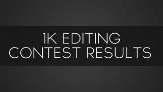 Revoss's 1K Editing Contest Results