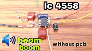 How to make bass boosted circuit ic 4558 for subwoofer
