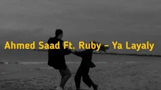Ahmed Saad Ft. Ruby - Ya Layaly || Terjemahan Indonesia