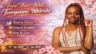 IN LOVING MEMORY OF TERRYANN NKIROTE