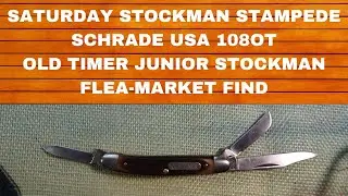 FLEA-MARKET FIND/SATURDAY STOCKMAN STAMPEDE SCHRADE OLD TIMER 108OT JUNIOR@terrysknivesandmanstuff