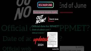 Bsc nursing entrance exam date out now | big update ! PPMET date released! 2024 #bscnursing #ppmet