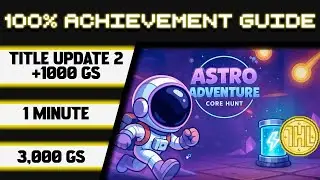 Прохождение игры Astro Adventure: Core Hunt Title Update 2 на 100% * 1000 GS за 1 минуту *