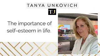 Why a healthy self-esteem is vital for a happy life.