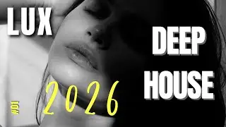 Best of Deep House 2026 | Velvet Mix & Deep Feelings #01