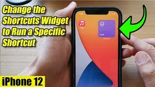 iPhone 12: How to Change the Shortcuts Widget to Run a Specific Shortcut