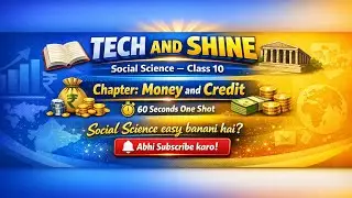 🔥 Short & Catchy&ldquo;Class 10 Social Science in 1 Minute 🔥 | Exam Ready CHAPTER MONEY And Cradit