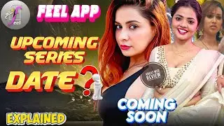 Feel Upcoming Series Date | Full Explained | Don't Miss