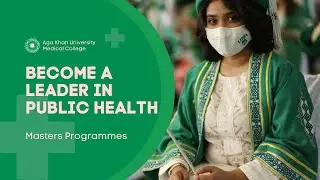 3 Unique Public Health Programmes | Masters | Aga Khan University