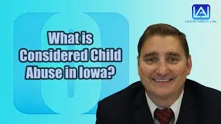 What is Considered Child Abuse in Iowa?
