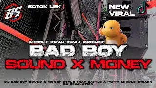DJ BAD BOY SOUND X MONEY!! STYLE MIDDLE KRAK KROK KROAKK BASS NGELU &bull; BS REVOLUTION &bull;