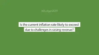 Budget 2019: Should we expect the inflation rate to exceed?