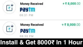 Install & Get ₹8000 Free Paytm Cash In Just 1 Hour