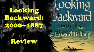 The socialist utopia that never was | Looking Backward: 2000&ndash;1887 by Edward Bellamy | Book Review