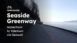 Seaside Greenway, Vancouver BC - Bike Ride