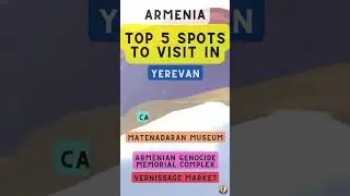 Top 5 Spots to Visit in Yerevan (Armenia)