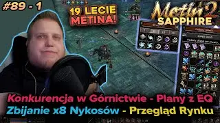 Sabal - Metin2 - Sapphire - Konkurencja kopaczy, plany z rozwojem EQ oraz zbijanie x8 Nykos&oacute;w - 89/1